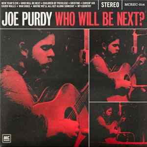 Joe Purdy - Who Will Be Next? mp3