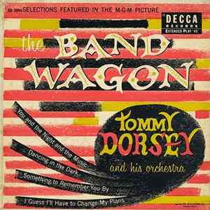 Tommy Dorsey And His Orchestra - The Band Wagon mp3