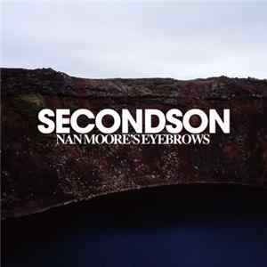 Secondson - Nan Moore's Eyebrows mp3
