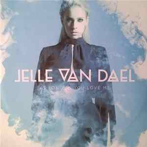 Jelle van Dael - As Long As You Love Me mp3