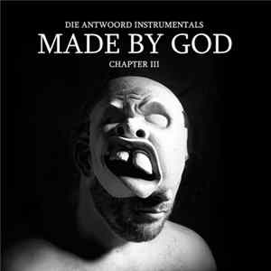 Die Antwoord - Made By God (Chapter III) mp3