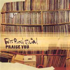 Fatboy Slim - Praise You mp3