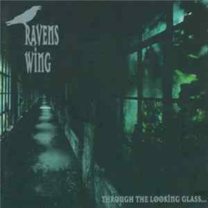 Ravens Wing - Through The Looking Glass mp3