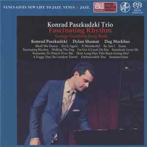 Konrad Paszkudzki Trio - Fascinating Rhythm.George Gershwin Song Book mp3