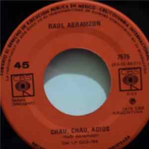 Raúl Abramzon - Chau Chau Adios / Solamente Una Vez mp3