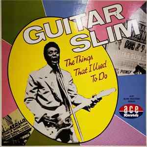 Guitar Slim - The Things That I Used To Do mp3