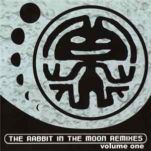 Rabbit In The Moon - The Rabbit In The Moon Remixes • Volume One mp3