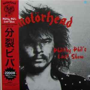 Motörhead - Philthy Phil's Last Show mp3