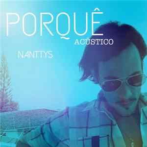 nanttys - Porque Ao Vivo mp3