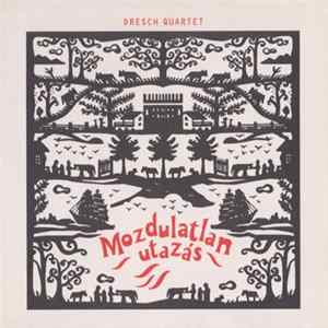 Dresch Quartet - Mozdulatlan Utazás mp3