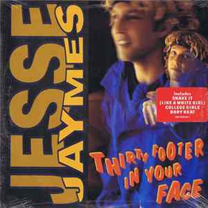 Jesse Jaymes - Thirty Footer In Your Face mp3
