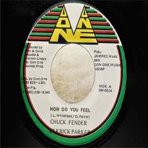 Chuck Fender, Derrick Parker - How Do You Feel mp3