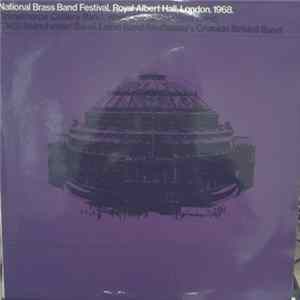 The Grimethorpe Colliery Band, Wingates Temperance Band, C.W.S. (Manchester) Band, The Luton Band, Shaftesbury Crusade (Bristol) Band - National Brass Band Festival 1968 mp3