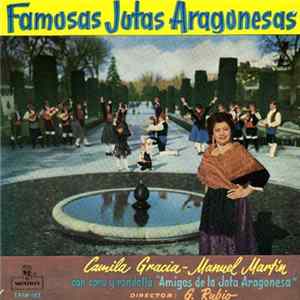 Camila Gracia - Manuel Martín con coro y rondalla "Amigos de la Jota Aragonesa" - Famosas Jotas Aragonesas mp3