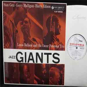 Stan Getz · Gerry Mulligan · Harry Edison, Louis Bellson And The Oscar Peterson Trio - Jazz Giants mp3