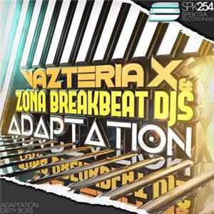 Vazteria X & Zona Breakbeat DJs - Adaptation mp3