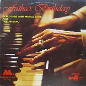 Earl Hines With Marva Josie And The 150 Band - Fatha's Birthday mp3