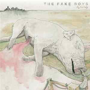The Fake Boys - Pig Factory mp3