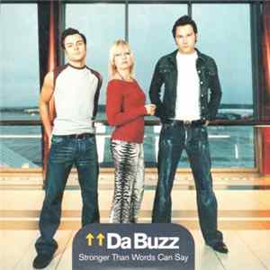 Da Buzz - Stronger Than Words Can Say mp3