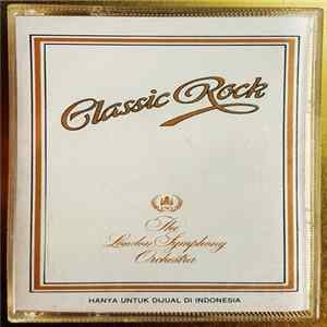 The London Symphony Orchestra And The Royal Choral Society - Classic Rock mp3