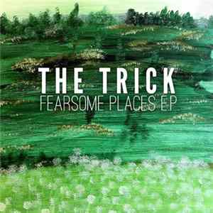 The Trick - Fearsome Places mp3