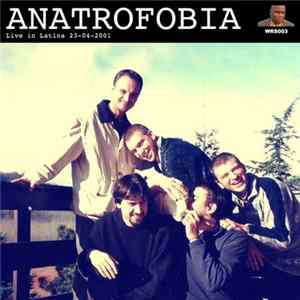 Anatrofobia - Live In Latina 23-04-2001 mp3