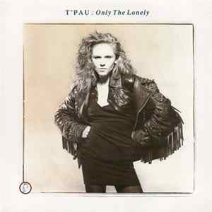 T'Pau - Only The Lonely mp3
