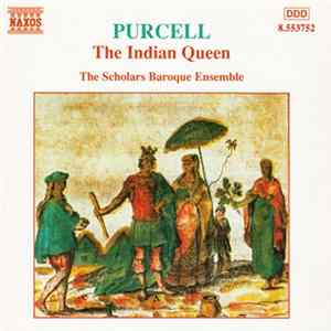 Purcell, The Scholars Baroque Ensemble - The Indian Queen mp3
