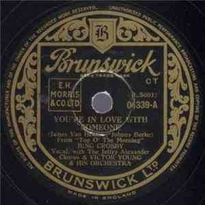 Bing Crosby With The Jeffry Alexander Chorus & Victor Young & His Orchestra - You're In Love With Someone / Top O' The Morning mp3