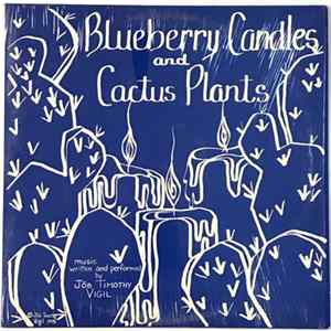 Jōb Timothy Vigil - Blueberry Candles And Cactus Plants mp3