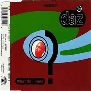 Daz - What Do I Need ? mp3