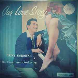 Tony Osborne His Piano And Orchestra - Our Love Story mp3
