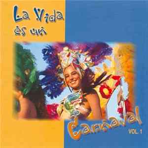 Various - La Vida Es Un Carnaval Vol. 1 mp3