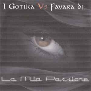 I Gotika Vs Favara DJ - La Mia Passione mp3