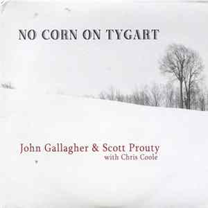 Scott Prouty , John Gallagher - No Corn On Tygart mp3