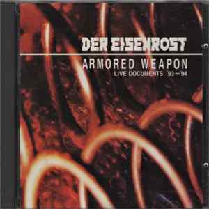 Der Eisenrost - Armored Weapon (Live Documents '93 –'94) mp3