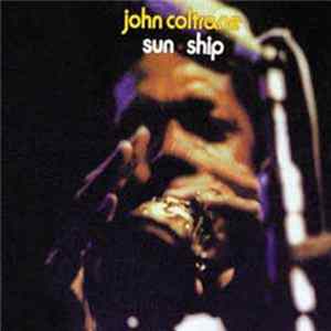 John Coltrane - Sun Ship mp3