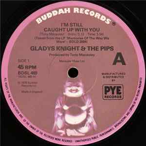 Gladys Knight And The Pips - I'm Still Caught Up With You mp3
