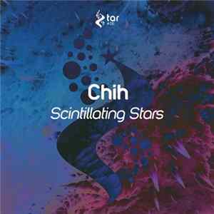 Chih - Scintillating Stars mp3