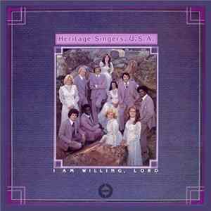 Heritage Singers, U.S.A. - I Am Willing Lord mp3