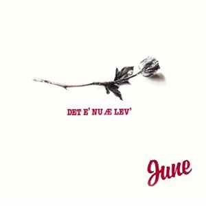June - Det E' Nu Æ Lev' mp3