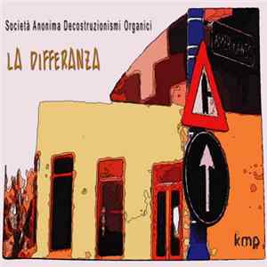 Società Anonima Decostruzionismi Organici - La Differanza mp3