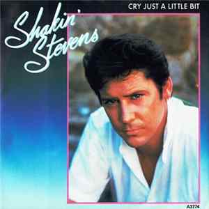 Shakin' Stevens - Cry Just A Little Bit mp3