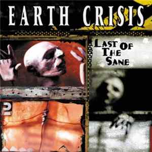 Earth Crisis - Last Of The Sane mp3