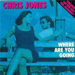 Chris Jones - Where Are You Going mp3