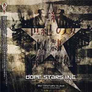Dope Stars Inc. - 21st Century Slave (Japanese Limited Edition) mp3