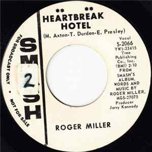 Roger Miller - Heartbreak Hotel / Less And Less mp3