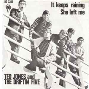 Ted Jones And The Driftin' Five - It Keeps Raining mp3