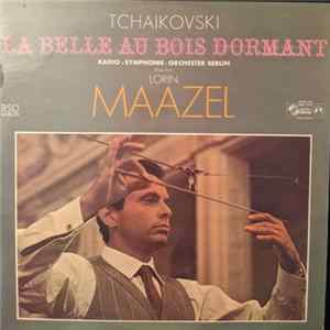 Tchaikovski - Radio-Symphonie-Orchester Berlin, Lorin Maazel - La Belle Au Bois Dormant (Extraits) mp3