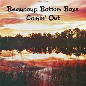 Beaucoup Bottom Boys - Comin' Out mp3